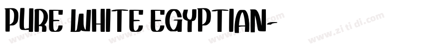 PURE WHITE EGYPTIAN字体转换